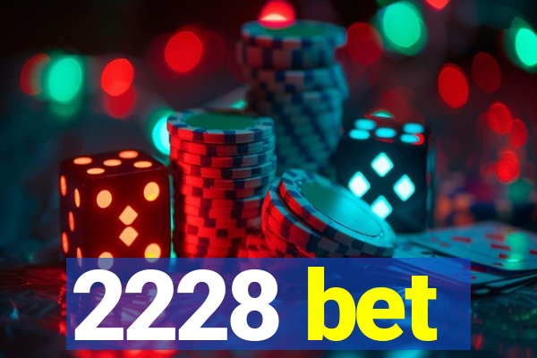 2228 bet